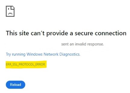Errors: "This site can't provide a secure connection" and "ERR_SSL_PROTOCOL_ERROR"
